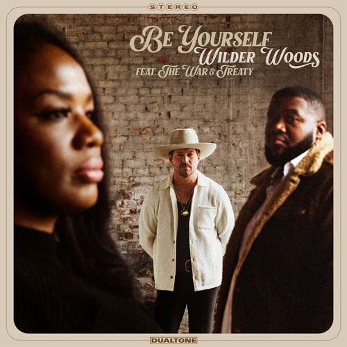 Be Yourself (feat. The War and Treaty) از Wilder Woods