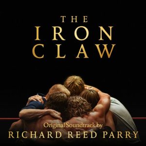 The Iron Claw (Original Motion Picture Soundtrack) از Richard Reed Parry