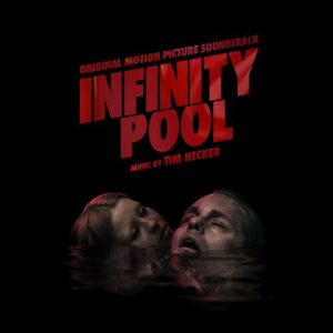 Infinity Pool (Original Motion Picture Soundtrack) از Tim Hecker