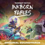 Inkborn Fables (Original Soundtrack from Teamfight Tactics Set 11) از League Of Legends