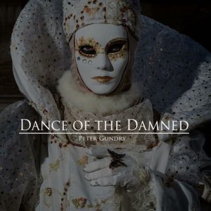 Dance of the Damned از Peter Gundry