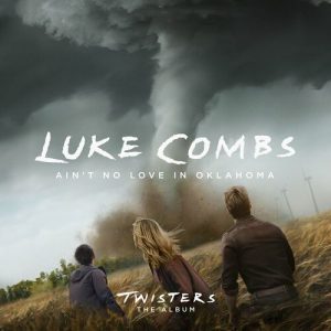 Ain't No Love In Oklahoma (From Twisters: The Album) از Luke Combs