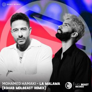 La Malama (R3HAB MDLBEAST Remix) از Mohamed Hamaki