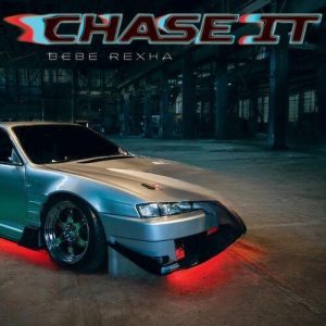 Chase It (Mmm Da Da Da) از Bebe Rexha