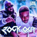 Rock Out از Trae Tha Truth