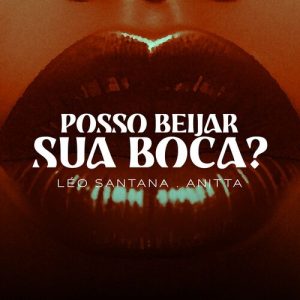 Posso Beijar Sua Boca ? از Léo Santana