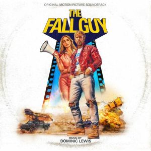 The Fall Guy (Original Motion Picture Soundtrack) از Dominic Lewis