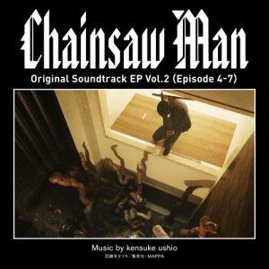 Chainsaw Man Original Soundtrack EP Vol.2 (Episode 4-7) از Kensuke Ushio