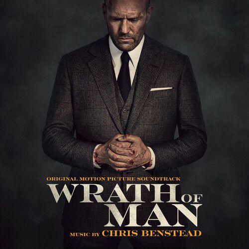 Wrath of Man (Original Motion Picture Soundtrack) از Chris Benstead