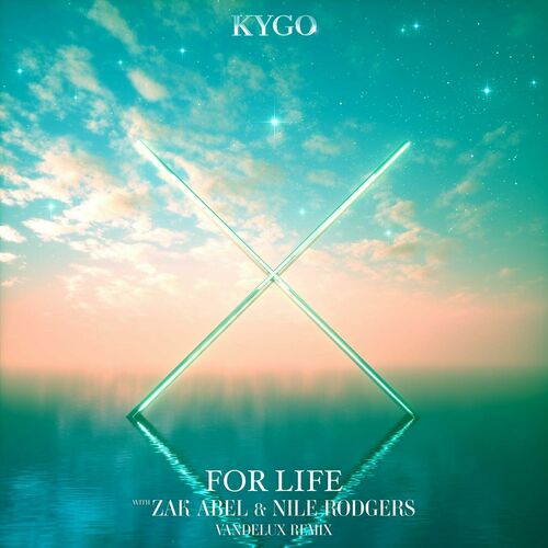 For Life (feat. Zak Abel & Nile Rodgers) (Vandelux Remix) از Kygo