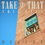 This Life (Deluxe) از Take That
