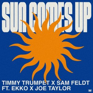 Sun Comes Up از Timmy Trumpet