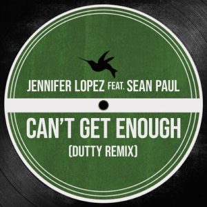 Can't Get Enough (feat. Sean Paul) (Dutty Remix) از Jennifer Lopez