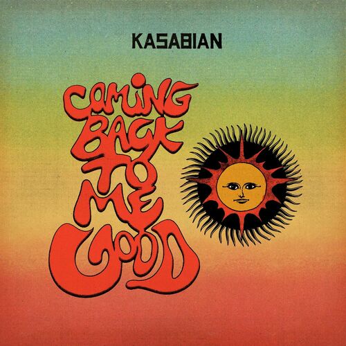 Coming Back To Me Good از Kasabian