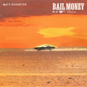 Bail Money از Matt Schuster
