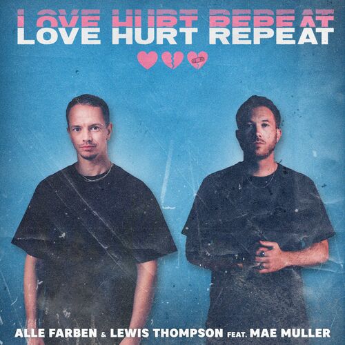 Love Hurt Repeat (feat. Mae Muller) از Alle Farben