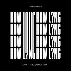 How Long (feat. French Montana) (Remix) از Charlie Puth