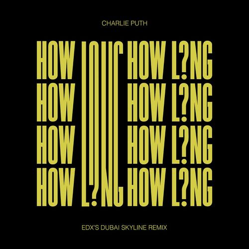 How Long (EDX's Dubai Skyline Remix) از Charlie Puth