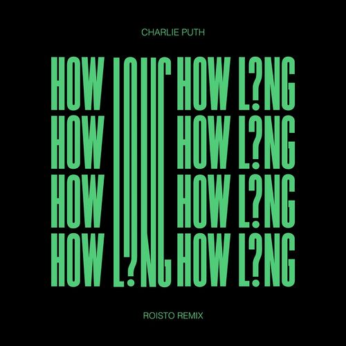 How Long (Roisto Remix) از Charlie Puth