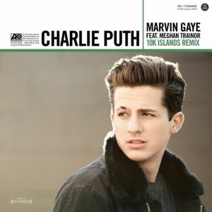 Marvin Gaye (feat. Meghan Trainor) (10K Islands Remix) از Charlie Puth