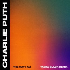 The Way I Am (Taska Black Remix) از Charlie Puth
