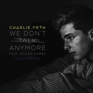 We Don't Talk Anymore (feat. Selena Gomez) (Lash Remix) از Charlie Puth
