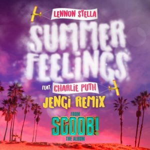 Summer Feelings (feat. Charlie Puth) (Jengi Remix) از Lennon Stella