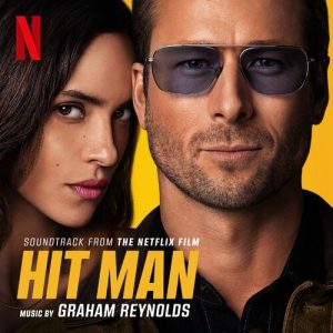 Hit Man (Soundtrack from the Netflix Film) از Graham Reynolds
