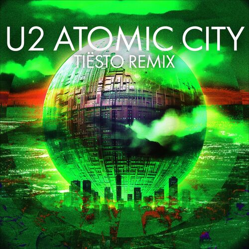 Atomic City (Tiësto Remix) از U2