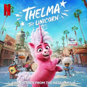 Thelma The Unicorn (Soundtrack from the Netflix Film) از John Powell