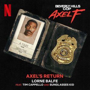 Axel's Return (from the Netflix Film "Beverly Hills Cop: Axel F") از Lorne Balfe