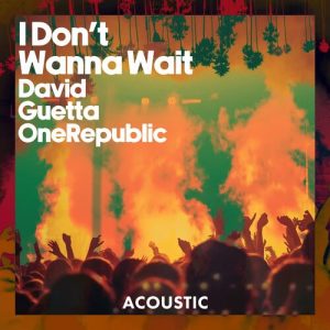 I Don't Wanna Wait (Acoustic) از David Guetta