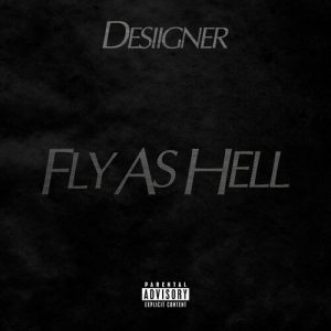 Fly As Hell از Desiigner