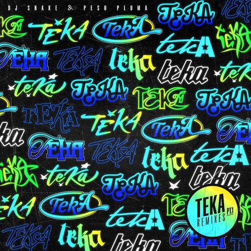 Teka (Remixes Pt. 1) از DJ Snake