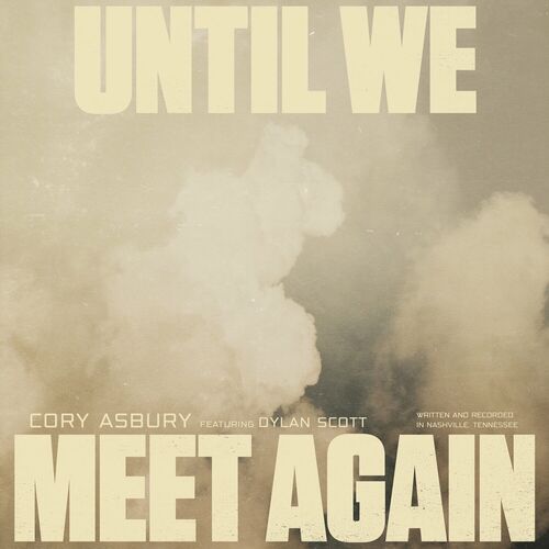 Until We Meet Again (feat. Dylan Scott) از Cory Asbury