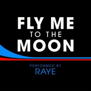 Fly Me to the Moon از RAYE