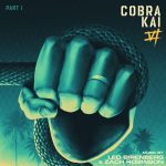 Cobra Kai: Season 6, Part 1 (Soundtrack from the Netflix Original Series) از Leo Birenberg & Zach Robinson