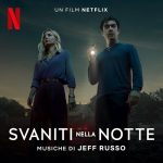 Svaniti Nella Notte (Musiche dal film Netflix) از Jeff Russo