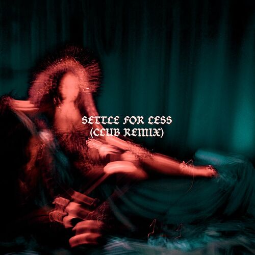 Settle For Less (Club Mix) از ZHU