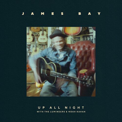 Up All Night از James Bay