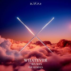 Whatever (The Remixes) از Kygo