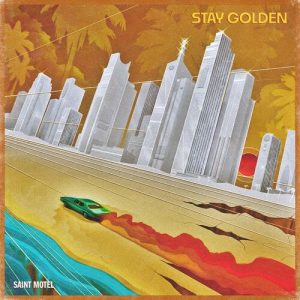 Stay Golden از Saint Motel