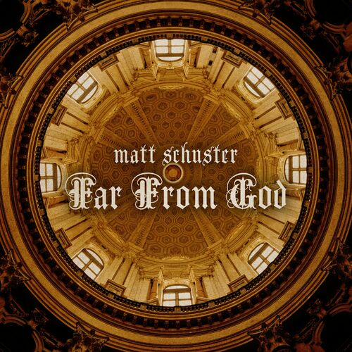 Far From God از Matt Schuster