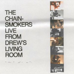 Live From Drew's Living Room از The Chainsmokers