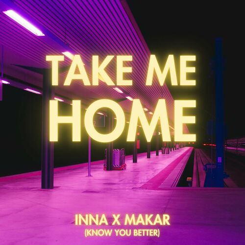 Take Me Home (Know You Better) از Inna