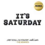 It's Saturday (The Remixes) از J. Rey Soul