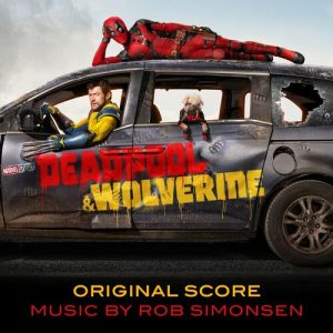 Deadpool & Wolverine (Original Score) از Rob Simonsen