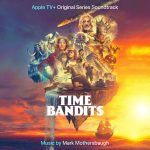 Time Bandits (Music from the Apple TV+ Original Series) از Mark Mothersbaugh