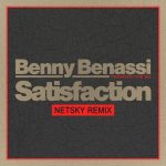 Satisfaction (Netsky Remix) از Benny Benassi