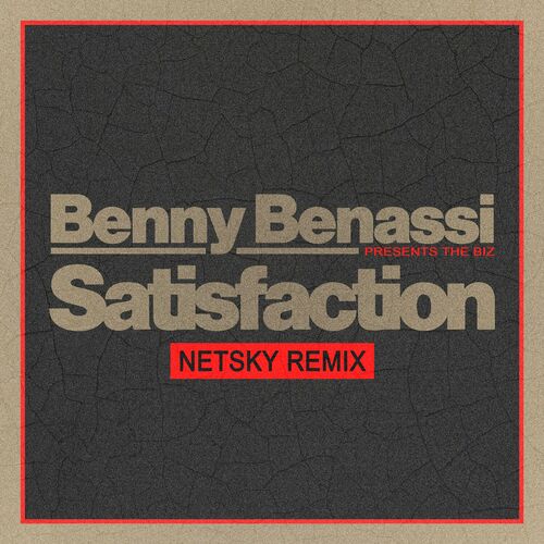 Satisfaction (Netsky Remix) از Benny Benassi